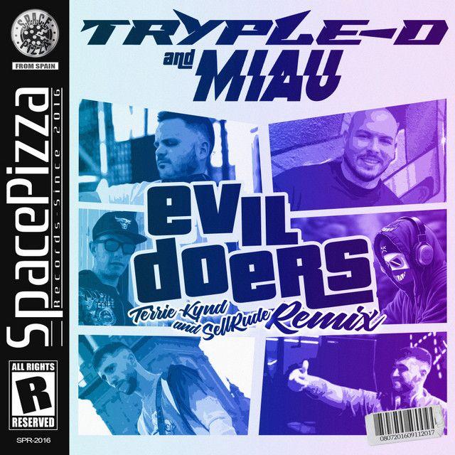 (MIAU, Tryple-D) Evildoers [Terrie Kynd, SellRude Remix]