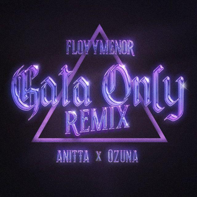 Gata Only (feat. Ozuna & Anitta) [Remix]