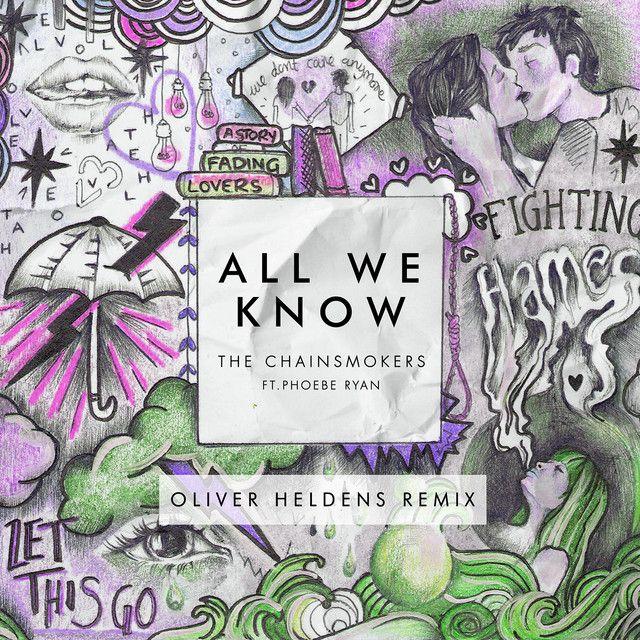 All We Know (Oliver Heldens Remix) [feat. Phoebe Ryan]