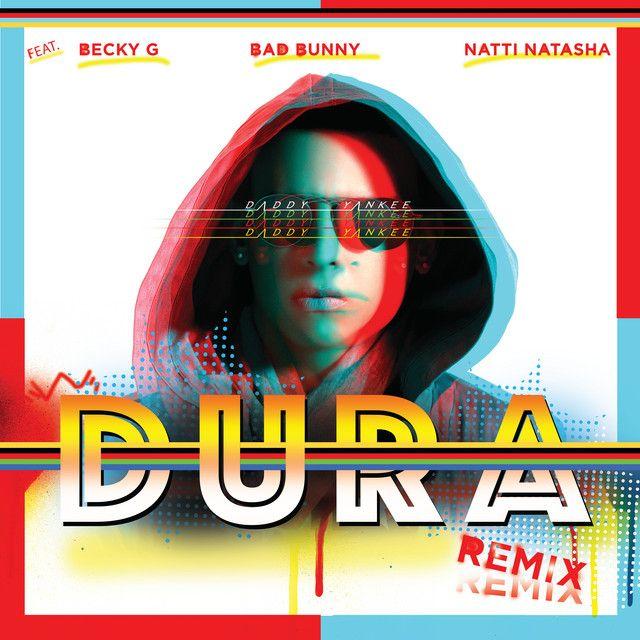 Dura (feat. Natti Natasha, Becky G. & Bad Bunny) [Remix]
