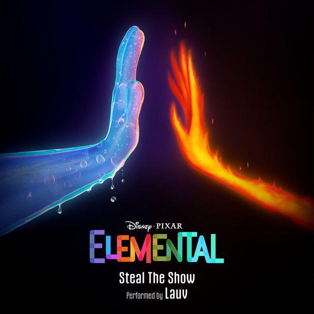 Steal The Show (From "Elemental")