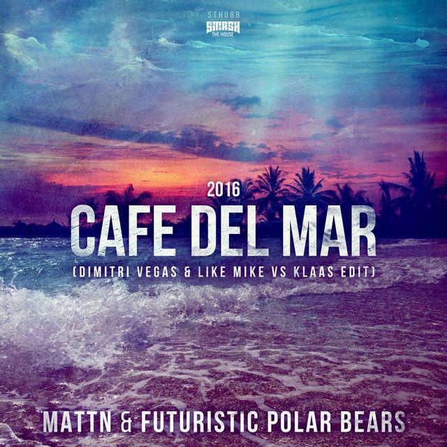 Café Del Mar 2016 (Dimitri Vegas & Like Mike vs. Klaas Edit)