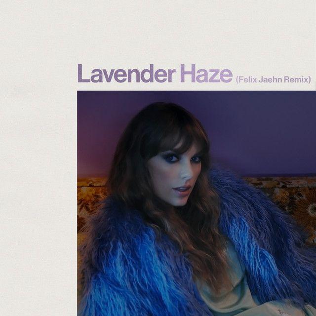 Lavender Haze (Felix Jaehn Remix)