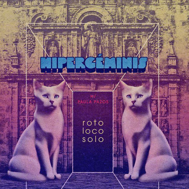 Roto, Loco y Solo (feat. Paula Pazos)