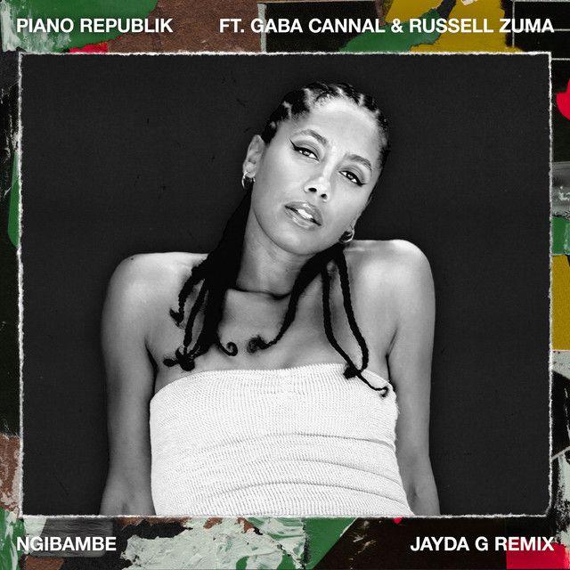 Ngibambe (feat. Gaba Cannal & Russell Zuma) [Jayda G Remix]
