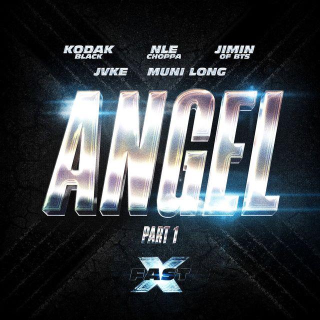 Angel Pt. 1 (feat. Kodak Black, NLE Choppa, JVKE & Muni Long)