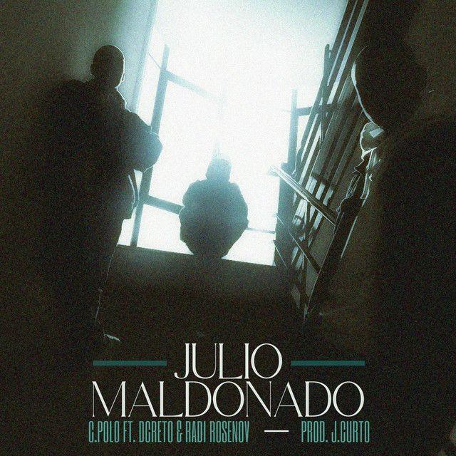 Julio Maldonado (feat. Radi Rosenov & Dcreto)