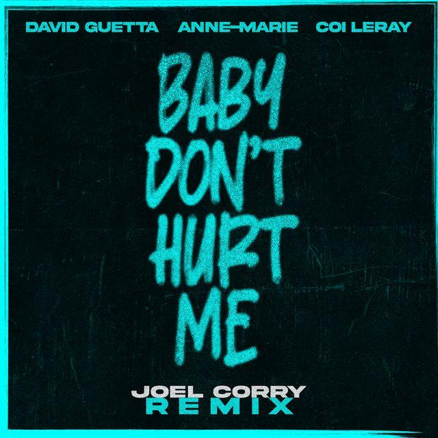 Baby Don't Hurt Me (Joel Corry Remix)